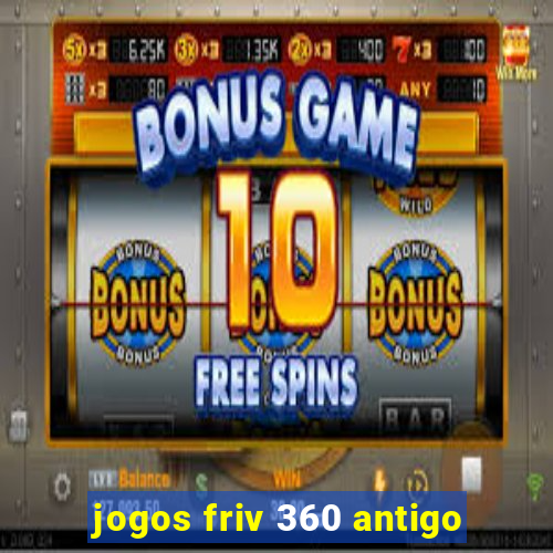 jogos friv 360 antigo